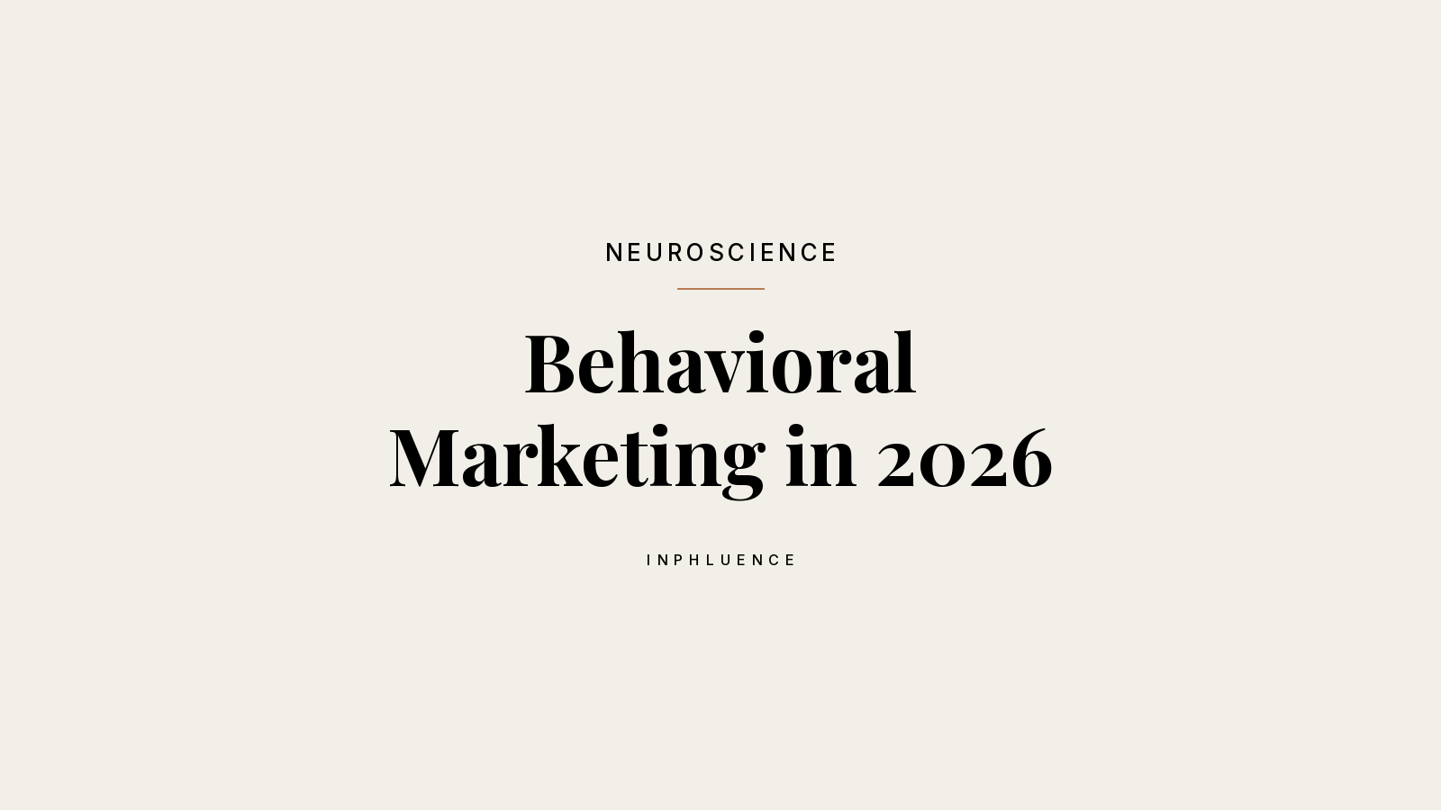 InPhluence cover: behavioral marketing in 2026, the science that holds up