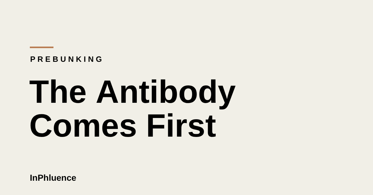 Cover reading The Antibody Comes First over the kicker Prebunking, on InPhluence's cream field
