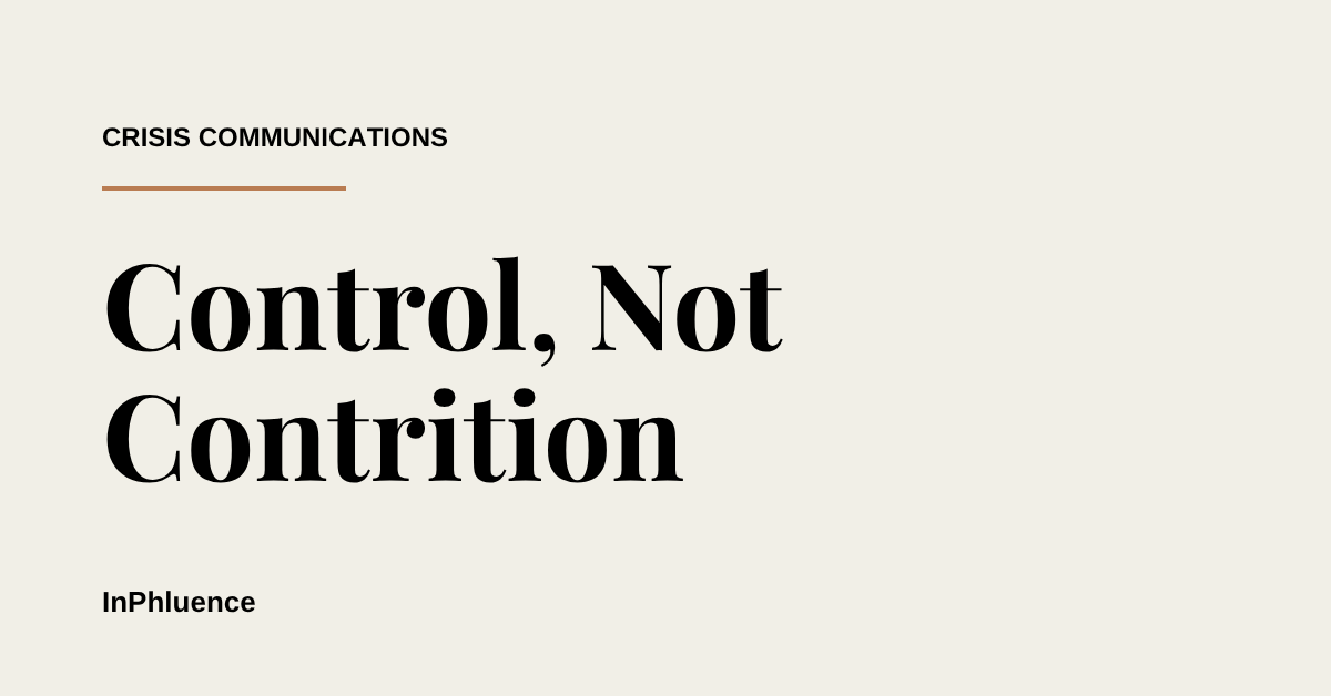 Control, Not Contrition — InPhluence blog cover on crisis apology and attribution