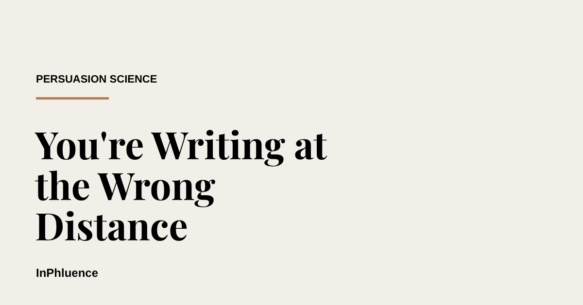 InPhluence blog cover reading "You're Writing at the Wrong Distance" in black serif on a cream field